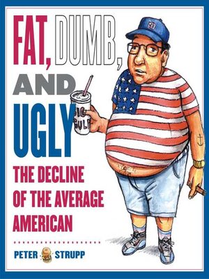 cover image of Fat, Dumb, and Ugly